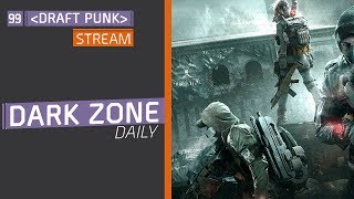 DARK ZONE DAILY #69 THE DIVISION 1.8 | ТЁМНАЯ ЗОНА 1.8