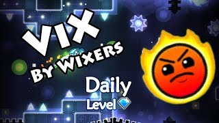 Geometry Dash - ViX (By Wixers) ~ Daily Level #427 [All Coins]
