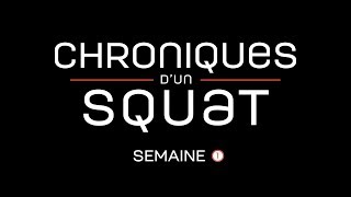 Chroniques d'un Squat - Épisode #1 - Documentaire