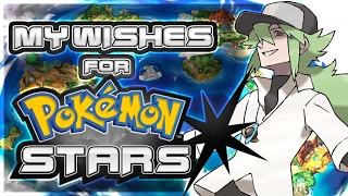 My Wishes for Pokémon Stars | Rumored Pokémon Sun and Moon Game for the Nintendo Switch