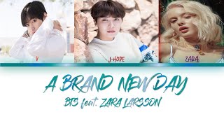 BTS(방탄소년단) FEAT. ZARA LARSSON - A BRAND NEW DAY (COLOR CODED LYRICS HAN/ROM/ENG)