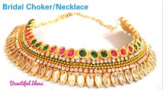 How to Make Bridal Choker /Necklace/Designer Necklace/DIY/Choker/Home Made jewellery/Beautiful Ideas