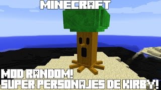 Minecraft MOD RANDOM! SUPER PERSONAJES DE KIRBY! Kirby and Friends Mod Español!