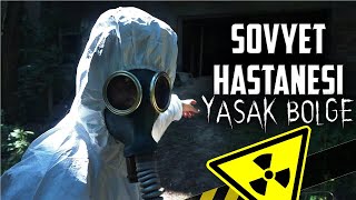 ÇERNOBİL - TERK EDİLMİŞ SOVYET HASTANESİ!