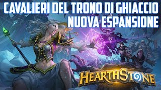 Hearthstone ITA: Cavalieri del Trono di Ghiaccio [NUOVA ESPASIONE]