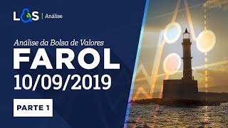 Farol 10/09/2019 - Parte 1 - Análise do fechamento do mercado | LS Análise