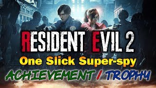 Resident Evil 2 - One Slick Super-spy (Achievement / Trophy)