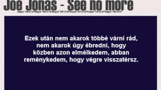 Joe Jonas - See no more magyar felirattal