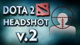 Dota 2 Headshot v2.0
