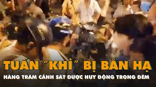Tuấn 'khỉ' đã bị bắn hạ, hàng trăm cảnh sát được huy động trong đêm