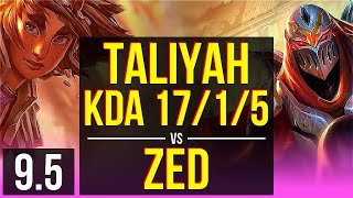 TALIYAH vs ZED (MID) | KDA 17/1/5, 2 early solo kills, 8 solo kills | NA Challenger | v9.5