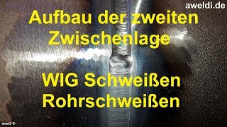 Schweißlage WIG Zwischenlage WIG Schweißlagenaufbau WIG Rohrschweißen WIG Pendeltechnik YouTube