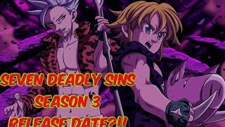 Seven Deadly Sins Season 3 Release Date?!! Discussion and analysis.