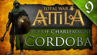 Total War: Attila - Age of Charlemagne - Emirate of Cordoba Campaign Ep. 9 - WAR WITH BRITTANY!