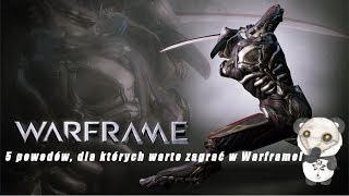 5 powodów, dla których warto zagrać w Warframe!