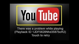 How to Fix There Was a Problem While Playing (Playback ID 1JDF5628Nhd3567bcR2) On Youtube (Android)
