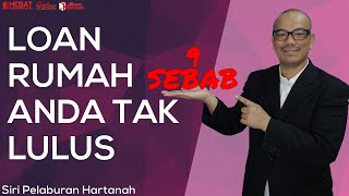 Pinjaman Perumahan Gagal: 9 Sebab Utama Permohonan Gagal