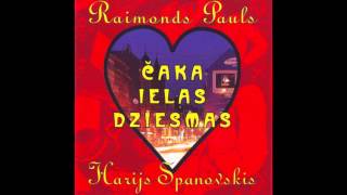 Trīs lietas - Harijs Spanovskis, Raimonds Pauls