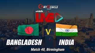 Cricbuzz LIVE: Match 40, Bangladesh v India, Pre-match show