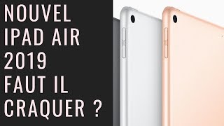 iPad Air 2019 français : Faut il craquer pour l'iPad Air 3 ?