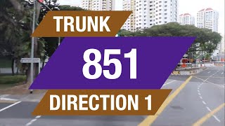 Singapore SBS Transit Trunk Bus 851 (Direction 1) Hyperlapse