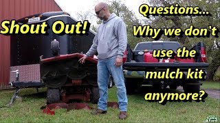 Lawn Care, Shout Out! Questions... Why we don't use the mulch kit anymore on the Toro Grandstand?