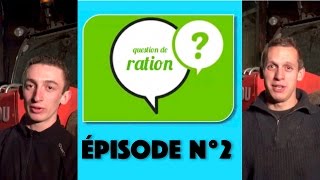 Question de Ration - Épisode N°2
