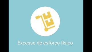 Risco Ergonômico: Excesso de esforço físico Parte 1
