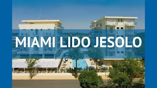 MIAMI LIDO JESOLO 3* Венецианская ривьера – МАЙАМИ ЛИДО ДЖЕСОЛО 3* Венецианская ривьера видео обзор