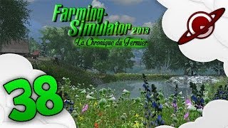 Farming Simulator 2013 | La Chronique du Fermier #38: Rising High Full HD / Visite