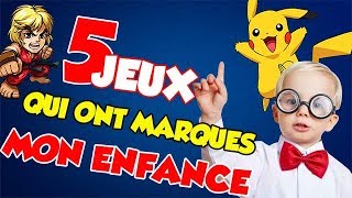 5 jeux qui ont marqués mon enfance par Gégé