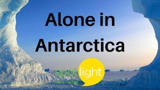 "Alone in Antarctica" - practice English with Spotlight