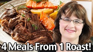 Plan Ahead Roast! 4 Meals From 1 Pot Roast!