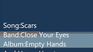 Close Your Eyes: Scars With Lyrics