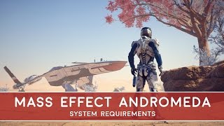 Mass Effect Andromeda - System Requirements
