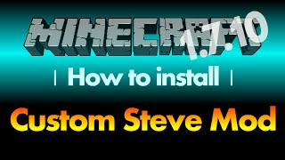 How to install Custom Steve Mod 1.7.10 for Minecraft 1.7.10 (with download link)