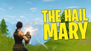 The Hail Mary - Fortnite Battle Royale