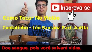 Aula De Violão: Contatinho - Léo Santana Part. Anitta (Como Tocar)