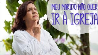 Luzia Santiago - Meu marido não quer ir a Igreja, o que eu faço?