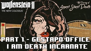 Wolfenstein 2 | The Diaries of Agent Silent Death Walkthrough | "Gestapo Office" | Part 1