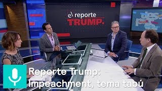 Reporte Trump: Impeachment, tema tabú previo a elecciones - Despierta Con Loret