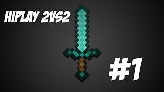 Hiplay 2vs2 #1 - double kill!