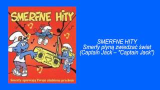 SMERFNE HITY   Smerfy płyną zwiedzać świat Captain Jack – Captain Jack