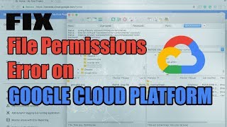 CHANGE FILE PERMISSION ON GOOGLE CLOUD PLATFORM