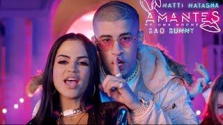 Natti Natasha ❌ Bad Bunny - Amantes de Una Noche ?? ??  [Official Video]