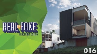 Real or Fake? Rendering Edition 016