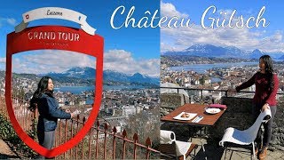 Château Hotel Gütsch,  Luzern|หา ที่ ถ่ายรูปสวยๆ, ทานขนม,  พาไปเดินร้านอาหารเอเซีย VLOG