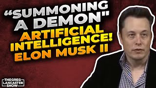 “SUMMONING A DEMON"Artificial Intelligence! Elon Musk II VFNtv II