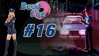 Beat Cop день #16 Бешеные псы (обзор и прохождение на русском)