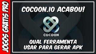 Cocoon.io está fechando as portas | Qual ferramenta usar para gerar apk?